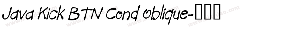 Java Kick BTN Cond Oblique字体转换